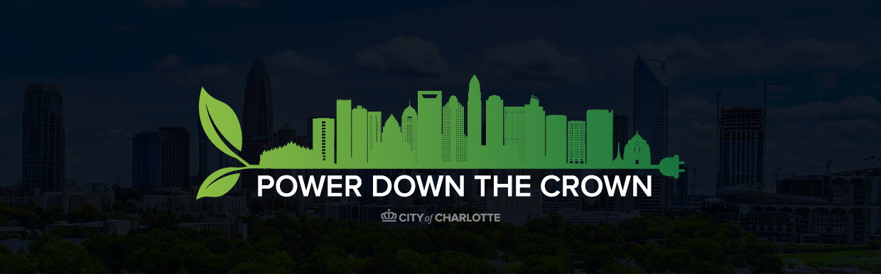 Power Down the Crown. City of Charlotte