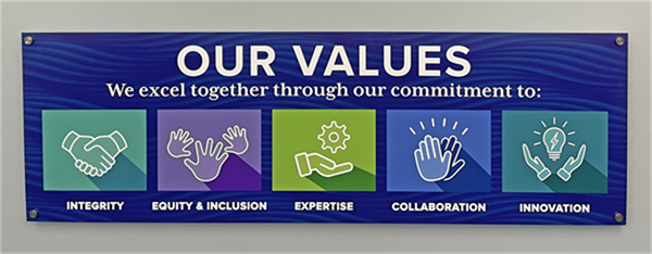 Our Values: We excel together through our commitment to: integrity, equity & inclusion, expertise, collaboration and innovation
